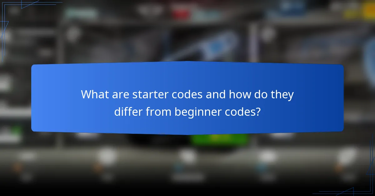 What are starter codes and how do they differ from beginner codes?